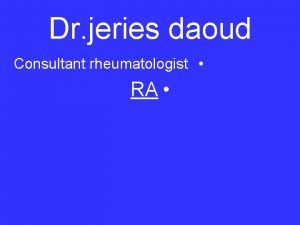 Dr jeries daoud Consultant rheumatologist RA R A