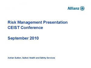 Risk Management Presentation CEIST Conference September 2010 Adrian