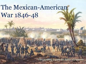 The MexicanAmerican War 1846 48 This painting depicts