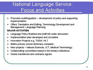 National Language Service Focus and Activities Promotes multilingualism
