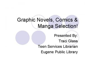 Graphic Novels Comics Manga Selection Presented By Traci