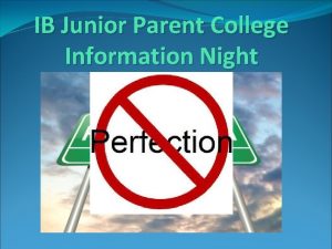 IB Junior Parent College Information Night Big Ideas