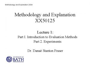 Methodology and Explanation 2004 Methodology and Explanation XX
