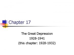 Chapter 17 The Great Depression 1928 1941 this