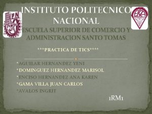 INSTITUTO POLITECNICO NACIONAL ESCUELA SUPERIOR DE COMERCIO Y