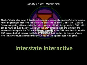 Meaty Fates Mechanics Meaty Fates is a top