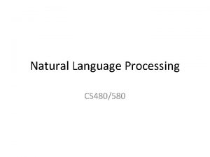 Natural Language Processing CS 480580 Levels of Linguistic