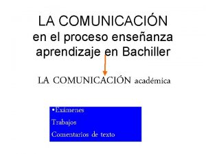 LA COMUNICACIN en el proceso enseanza aprendizaje en