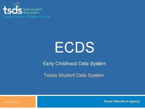 Simple Solution Brighter Futures ECDS Early Childhood Data