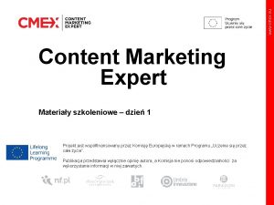 Content Marketing Expert Materiay szkoleniowe dzie 1 Projekt