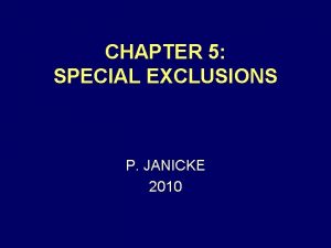 CHAPTER 5 SPECIAL EXCLUSIONS P JANICKE 2010 CHARACTER