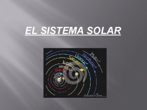 EL SISTEMA SOLAR SOL Es 8 una estrella