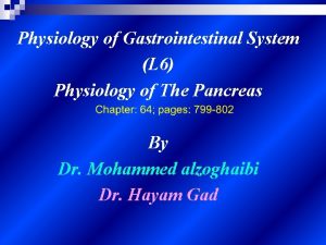 Physiology of Gastrointestinal System L 6 Physiology of