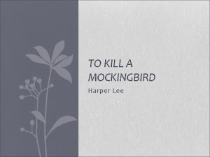 TO KILL A MOCKINGBIRD Harper Lee Journal 3