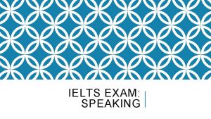 IELTS EXAM SPEAKING WHAT IS THE IELTS EXAM