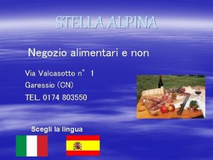 STELLA ALPINA Negozio alimentari e non Via Valcasotto