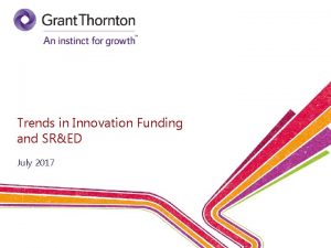 Trends in Innovation Funding and SRED July 2017