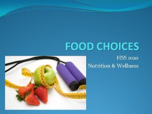 FOOD CHOICES HSS 1020 Nutrition Wellness Introduction PostIt