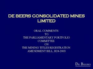 DE BEERS CONSOLIDATED MINES LIMITED ORAL COMMENTS TO