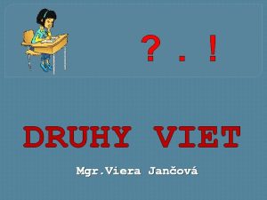 DRUHY VIET Mgr Viera Janov Uhdnete Som malik