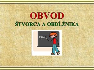 OBVOD TVORCA A OBDNIKA Detsk ihrisko m tvar