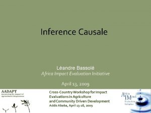 Inference Causale Landre Bassol Africa Impact Evaluation Initiative