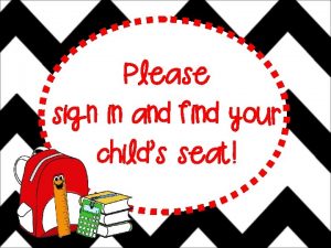 Please sign in and find your childs seat