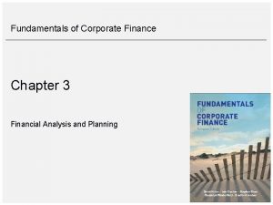 Fundamentals of Corporate Finance Chapter 3 Financial Analysis