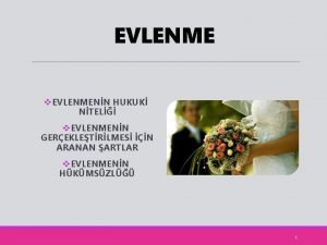 EVLENME v EVLENMENN HUKUK NTEL v EVLENMENN GEREKLETRLMES