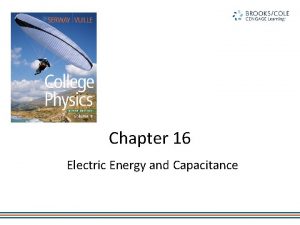 Chapter 16 Electric Energy and Capacitance Potential Energy