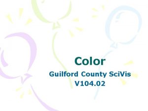 Color Guilford County Sci Vis V 104 02