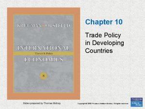 Chapter 10 Trade Policy in Developing Countries Slides