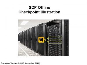 SDP Offline Checkpoint Illustration Document Version 2 4