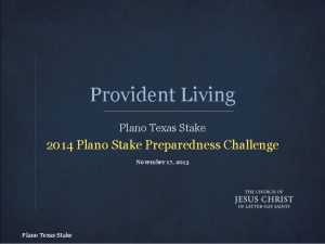 Provident Living Plano Texas Stake 2014 Plano Stake