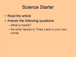 Science Starter Read the article Answer the following