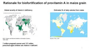 Rationale for biofortification of provitamin A in maize