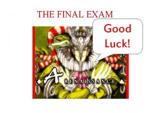 THE FINAL EXAM Good Luck Directions The questions