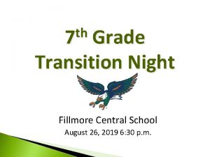th 7 Grade Transition Night Fillmore Central School