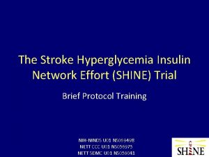 The Stroke Hyperglycemia Insulin Network Effort SHINE Trial