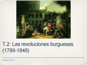T 2 Las revoluciones burguesas 1789 1848 Formato