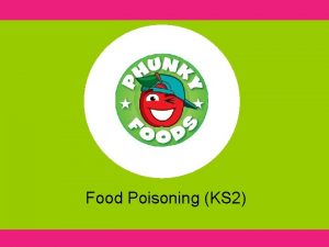 Food Poisoning KS 2 What is food poisoning