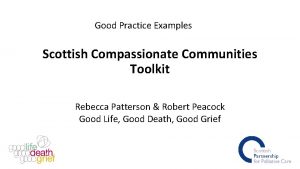 Good Practice Examples Scottish Compassionate Communities Toolkit Rebecca