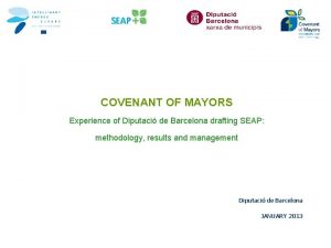 COVENANT OF MAYORS Experience of Diputaci de Barcelona