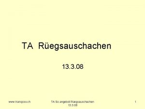 TA Regsauschachen 13 3 08 www hansjoss ch