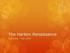 The Harlem Renaissance Mid 1920 s Mid 1930