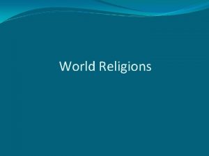 World Religions Judaism Christianity and Islam All three