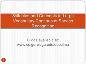 Syllables and Concepts in Large Vocabulary Continuous Speech