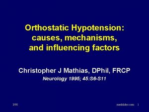 Orthostatic Hypotension causes mechanisms and influencing factors Christopher