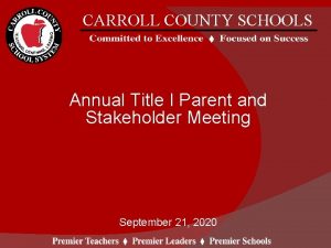 CARROLL COUNTY SCHOOLS Annual Title I Parent and