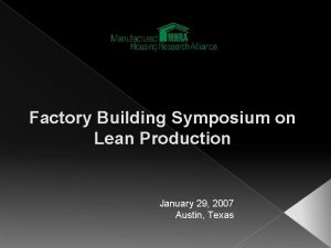 Factory Building Symposium on Lean Production January 29